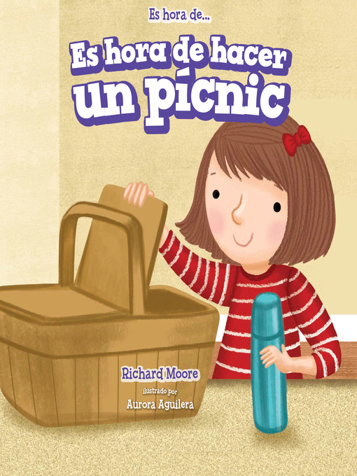 Title details for Es hora de hacer un pícnic (It's Time for a Picnic) by Richard Moore - Available